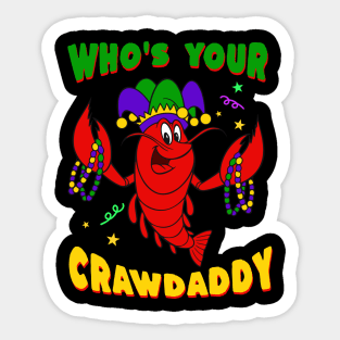 Mardi Gras 2024 - Who's Your Crawdaddy Sticker